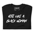 Vote Like a Black Woman Tee (black)