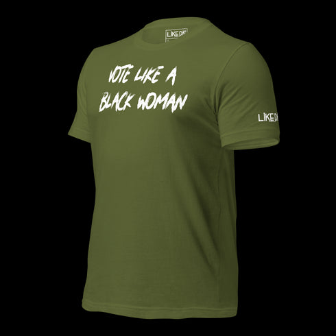 Vote Like a Black Woman Tee (olive)