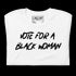 Vote For a Black Woman (white)